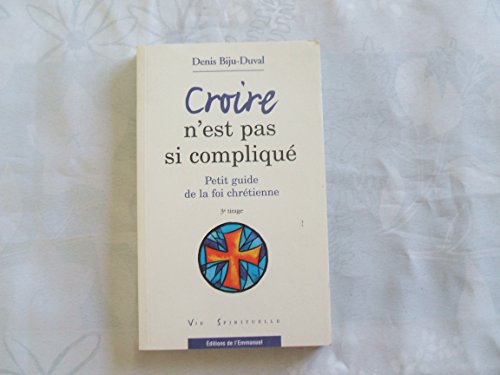 Imagen de archivo de Croire n'est pas si compliqu a la venta por LibrairieLaLettre2