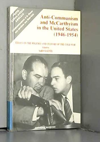 Beispielbild fr Anti-communism and mccarthyism in the united states, 1946-1954 / essays on the politics and culture zum Verkauf von Ammareal