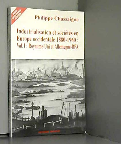 Beispielbild fr Industrialisation et socits en Europe occidentale 1880-1960 zum Verkauf von medimops