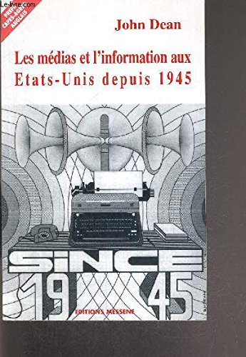 Beispielbild fr Les Mdias Et L'information Aux Etats-unis Depuis 1945 zum Verkauf von RECYCLIVRE