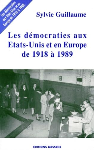 Imagen de archivo de D mocratie aux Etats-Unis et en Europe de 1918  1989 Guillaume, Sylvie a la venta por LIVREAUTRESORSAS