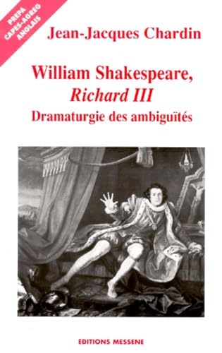 William Shakespeare, Richard III Dramaturgie des ambiguïtés