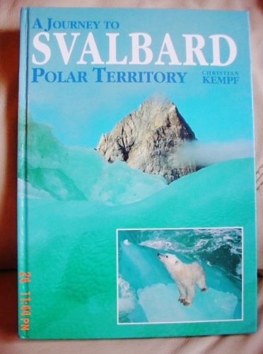 Stock image for A Journey To Svalbard Polar Territory for sale by AwesomeBooks