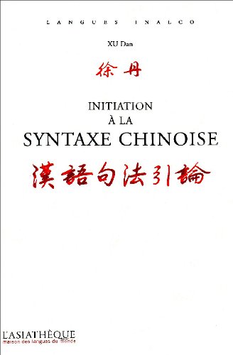 Stock image for Initiation  la syntaxe chinoise for sale by medimops