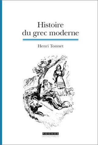 9782911053900: Histoire du grec moderne : La formation d'une langue