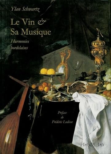 Stock image for LE VIN & SA MUSIQUE. Harmonies bordelaises for sale by medimops