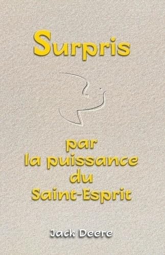 Beispielbild fr Surpris par la puissance du Saint-Esprit zum Verkauf von Gallix