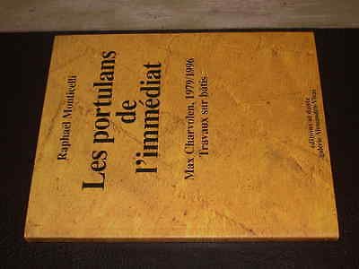 Les Portulans De l'Immédiat. Max Charolen, 1979/1996. Travaux sur Bâtis
