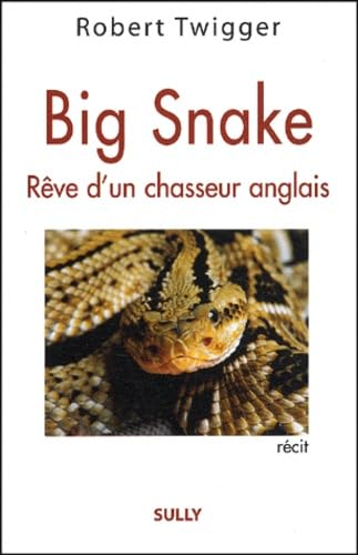 Beispielbild fr Big snake. Rve d'un chasseur anglais zum Verkauf von Ammareal