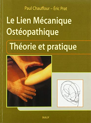 Imagen de archivo de Le lien mcanique ostopathique : Thorie et pratique a la venta por Revaluation Books