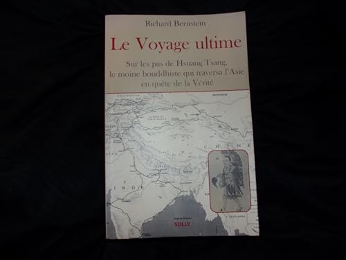 Beispielbild fr Le voyage ultime : Sur les traces de Hsuan Tsang, le moine bouddhiste qui traversa l'Asie en qute de la Vrit zum Verkauf von medimops