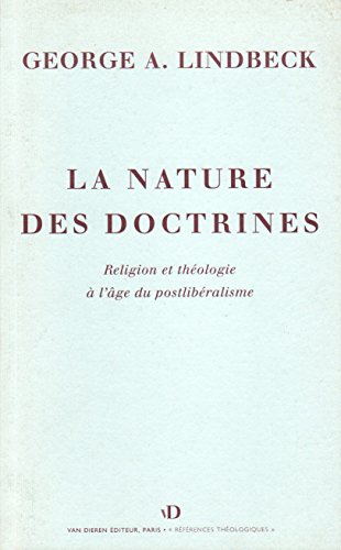 La nature des doctrines - religion et thÃ©ologie Ã: l'Ã¢ge du postlibÃ©ralisme (9782911087226) by Lindbeck, George A.