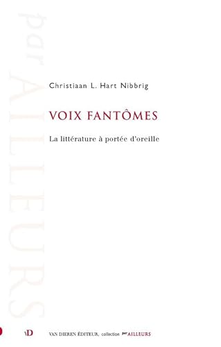Stock image for Voix fantmes - la littrature  porte d'oreille for sale by Gallix