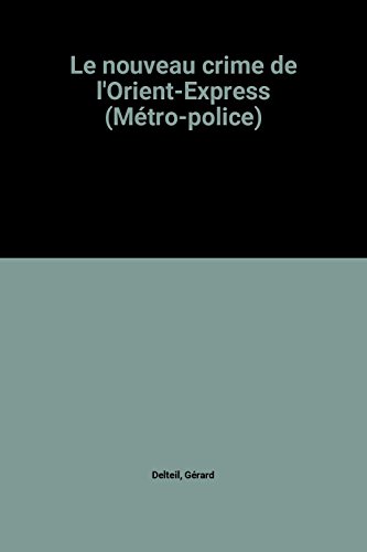 9782911116056: Le nouveau crime de l'Orient-Express (Mtro-police)