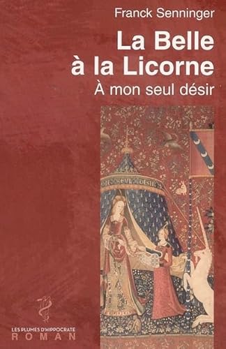 9782911119606: La belle  la licorne -  mon seul dsir