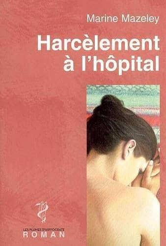 9782911119620: Harclement  l'hpital