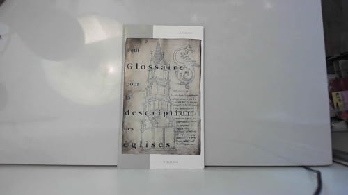 Beispielbild fr Petit glossaire pour la description des  glises zum Verkauf von ThriftBooks-Dallas