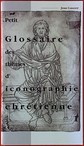 Beispielbild fr Petit glossaire des thmes d'iconographie chrtienne 1 et 2. Deux volumes zum Verkauf von Antiquariat Wortschatz