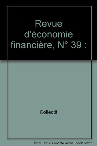 Revue D'économie Financière N°39 Février 1997 - Dossier Réflexion Sur Le Système Bancaire Français