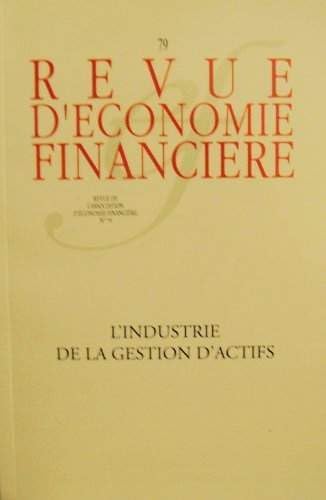 Stock image for Revue d'conomie financire, N 79 : L'industrie de la gestion d'actifs for sale by Ammareal