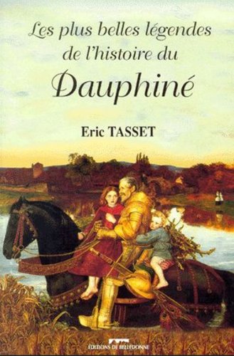 Beispielbild fr Les plus belles lgendes de l'histoire du Dauphin zum Verkauf von medimops