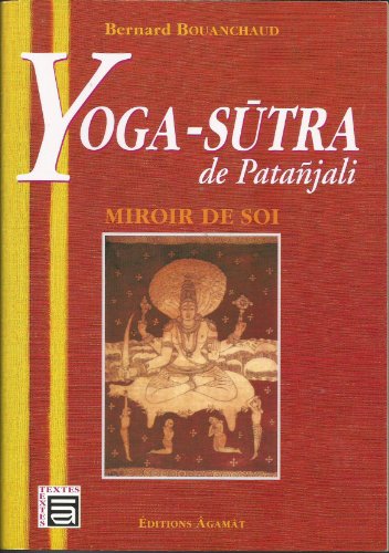 Beispielbild fr Yoga-sutra De Patanjali : Miroir De Soi zum Verkauf von RECYCLIVRE