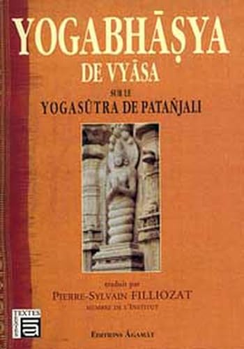 Stock image for Le Yogabhasya De Vyasa Sur Le Yogasutra De Patanjali for sale by Literary Cat Books