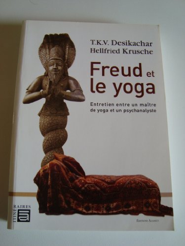 Beispielbild fr Freud et le yoga - entretien entre un maitre de yoga et un psychanalyste zum Verkauf von medimops