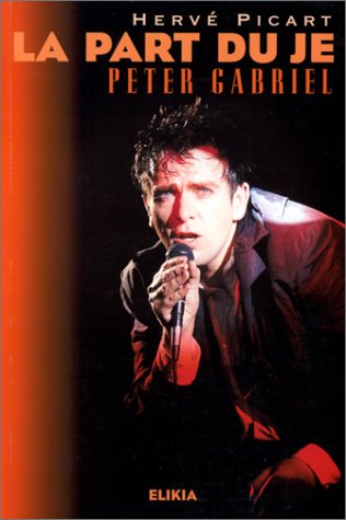 Imagen de archivo de La part du Je : Peter Gabriel a la venta por medimops