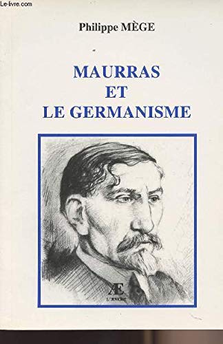 Beispielbild fr Maurras Et Le Germanisme zum Verkauf von Daedalus Books