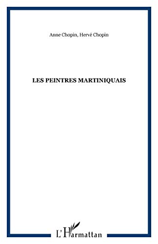 Beispielbild fr LES PEINTRES MARTINIQUAIS zum Verkauf von LiLi - La Libert des Livres