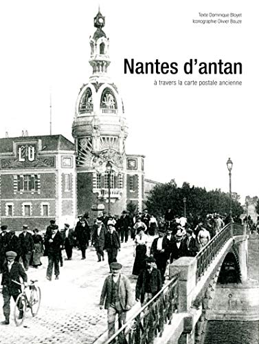 Imagen de archivo de Nantes D'antan : Nantes  Travers La Carte Postale Ancienne a la venta por RECYCLIVRE