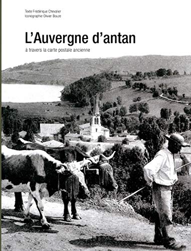 9782911207938: L'Auvergne d'Antan: L'Auvergne  travers la carte postale ancienne