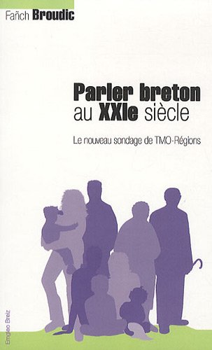 Imagen de archivo de Parler breton au XXIe sicle: Le nouveau sondage de TMO Rgions a la venta por Ammareal