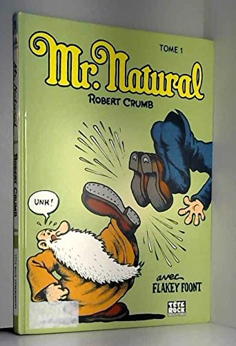 The Book of Mr. Natural by Robert Crumb The Book of Mr. Natural by Robert Crumb