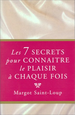 Beispielbild fr Les 7 secrets pour connatre le plaisir  chaque fois zum Verkauf von medimops