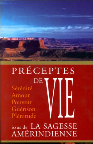 9782911217203: Prceptes de vie issus de la sagesse amrindienne