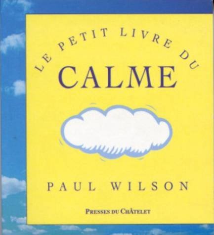 Stock image for Petit Livre du Calme for sale by Better World Books