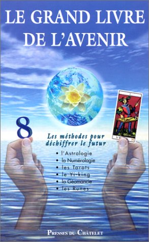 Beispielbild fr Le Grand Livre de l'avenir zum Verkauf von medimops