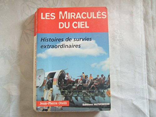 Stock image for Les Miraculs du ciel : Histoires de survies extraordinaires for sale by Ammareal