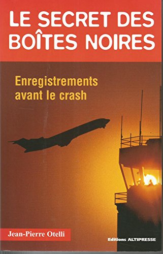 Stock image for Le Secret des botes noires : Enregistrements avant le crash for sale by Ammareal