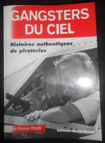 Beispielbild fr Gansters du ciel : Histoires authentiques de pirateries zum Verkauf von SecondSale