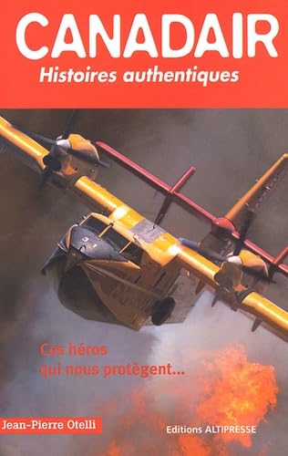 Beispielbild fr Canadair : Histoires authentiques zum Verkauf von Ammareal