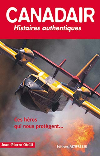Stock image for Canadair : Histoires authentiques for sale by Ammareal