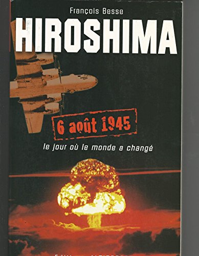 Beispielbild fr Hiroshima: Le dbut de l're atomique zum Verkauf von Ammareal