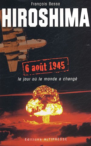 Stock image for Hiroshima: Le dbut de l're atomique for sale by Ammareal