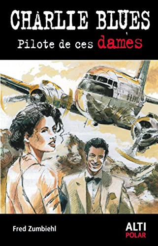 Beispielbild fr Charlie Blues-Pilote de ces dames zum Verkauf von Ammareal