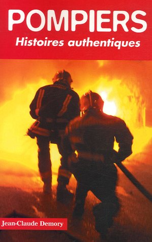 Beispielbild fr Pompiers : Histoires authentiques zum Verkauf von medimops