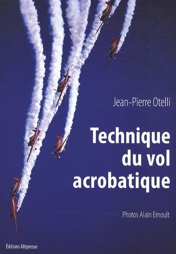 9782911218637: Technique de vol acrobatique (NE). Manuel aronautique