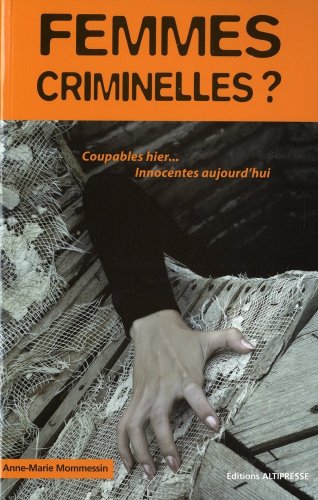9782911218811: Femmes Criminelles: Condition fminine et culpabilit